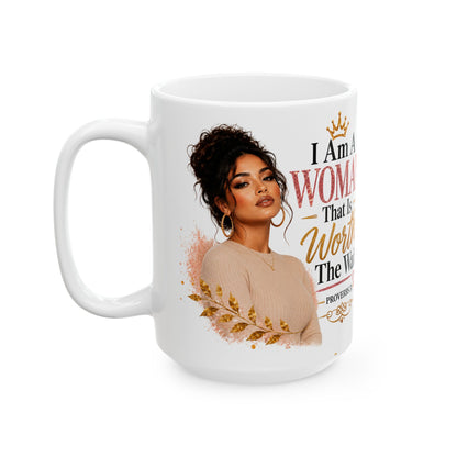 Ceramic Mug — “I Am A Woman That Is Worth The Wait” Inspirational Christian Coffee Mug (Proverbs 31)