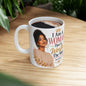 Ceramic Mug — “I Am A Woman That Is Worth The Wait” Inspirational Christian Coffee Mug (Proverbs 31)