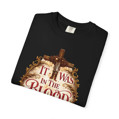 "It Was in the Blood" Cross & Chalice Christian Tee