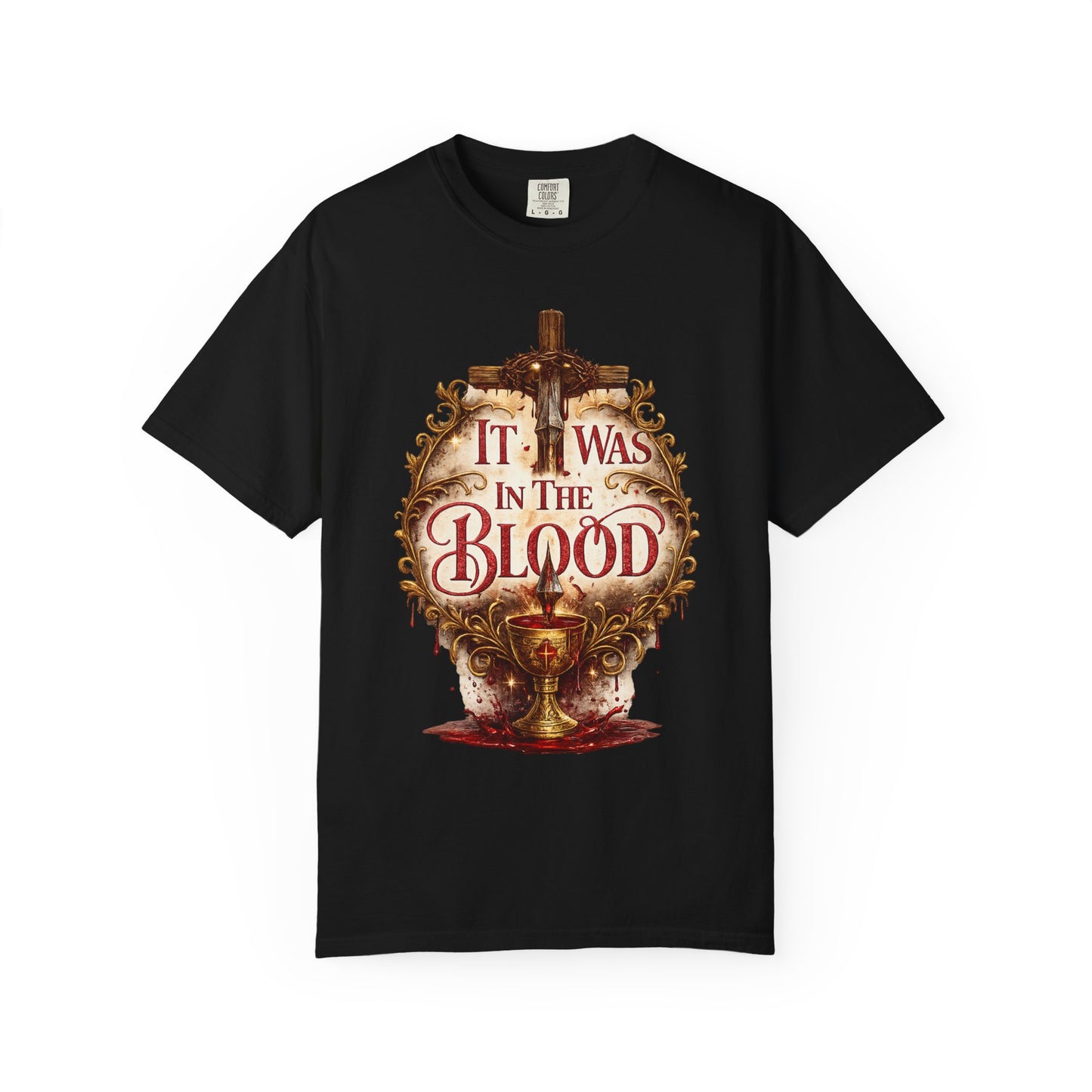 "It Was in the Blood" Cross & Chalice Christian Tee