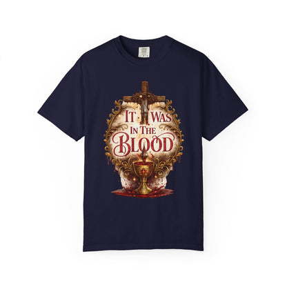 "It Was in the Blood" Cross & Chalice Christian Tee