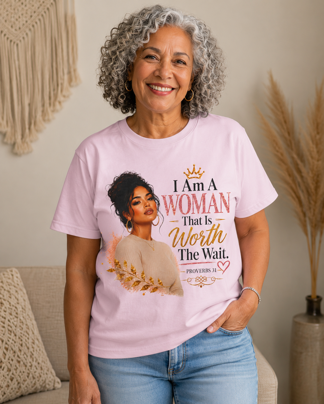 I Am a Woman That Is Worth the Wait T‑Shirt