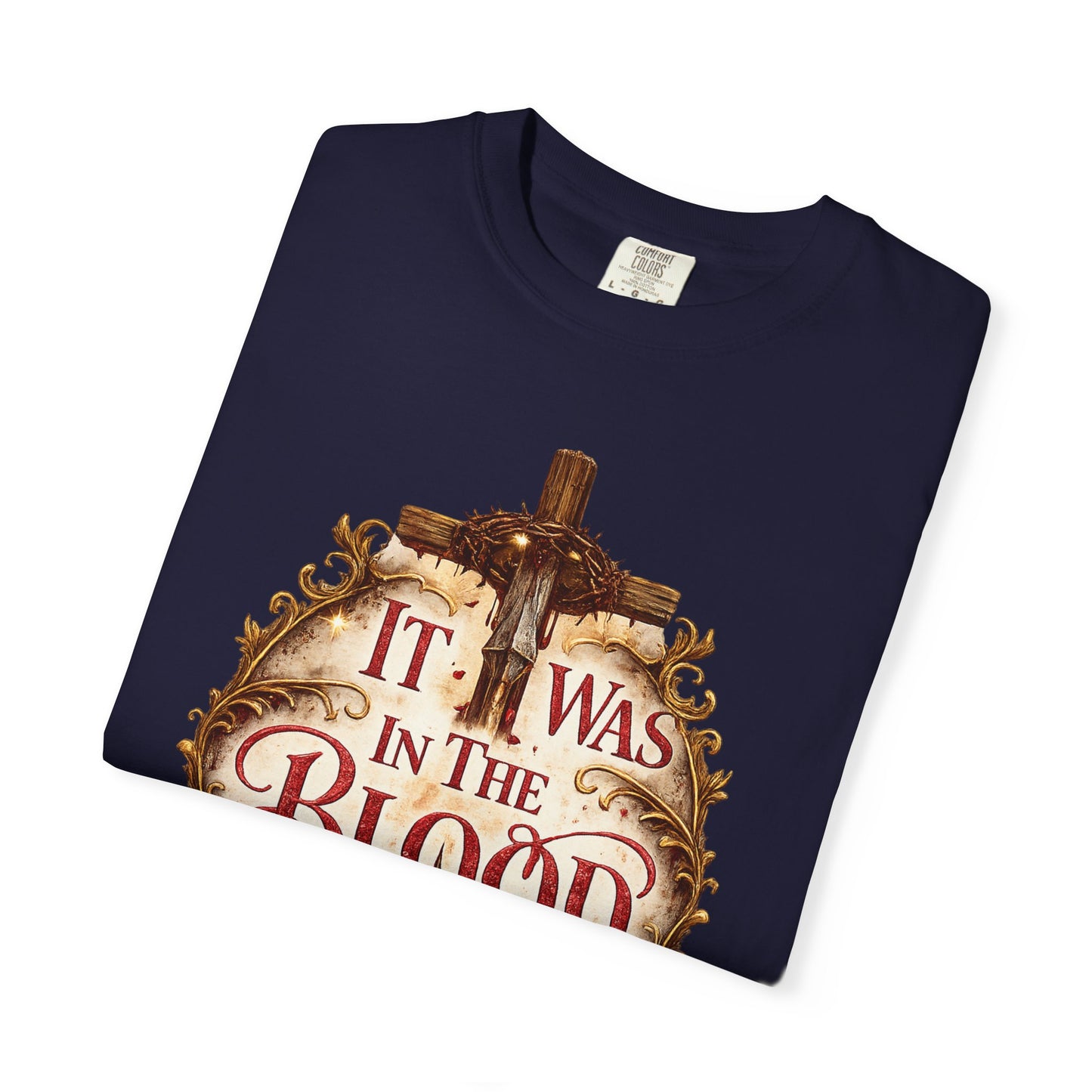 "It Was in the Blood" Cross & Chalice Christian Tee