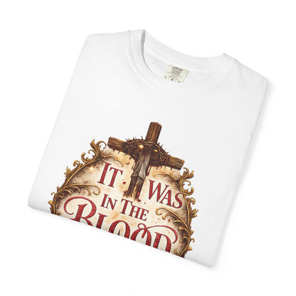 "It Was in the Blood" Cross & Chalice Christian Tee
