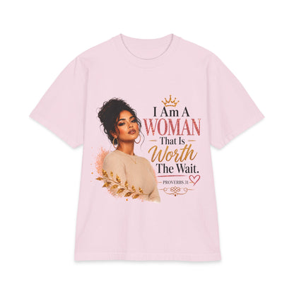 I Am a Woman That Is Worth the Wait T‑Shirt