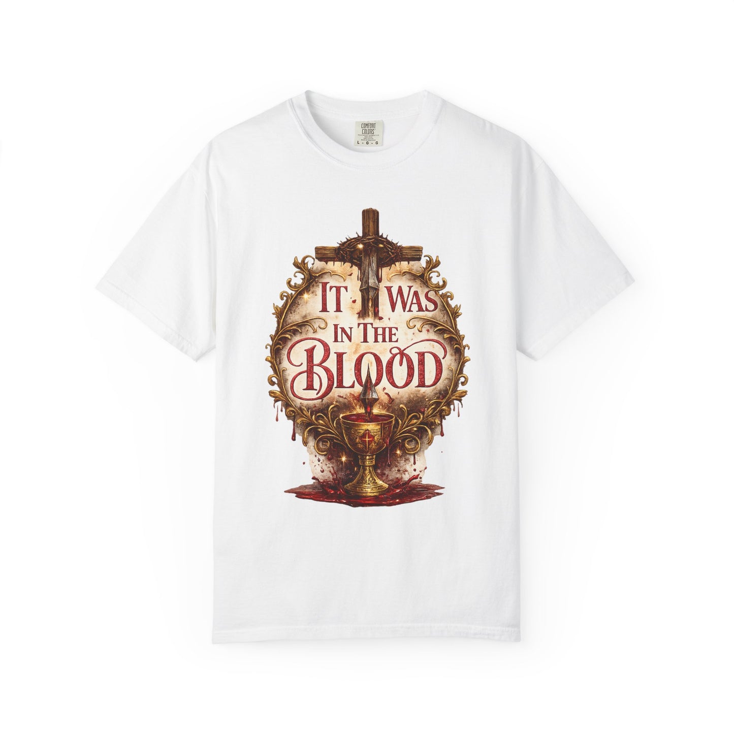 "It Was in the Blood" Cross & Chalice Christian Tee